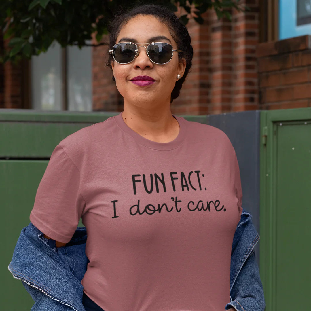 Funny 'Fun Fact: I Don't Care' T-Shirt