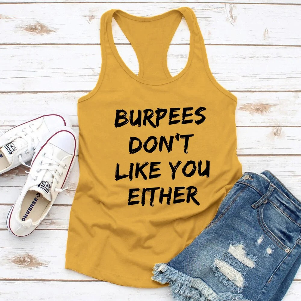 Burpees Don't Like You Either: Funny Racerback Workout Tank for Women