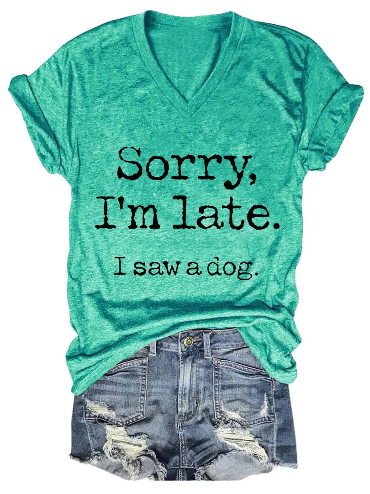 Women's "Sorry I'm Late" V-Neck Tee